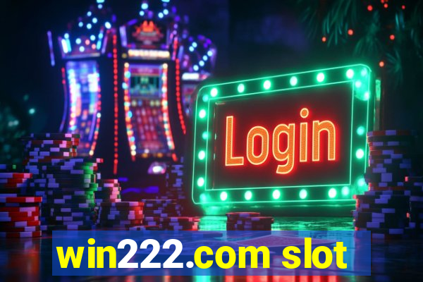 win222.com slot